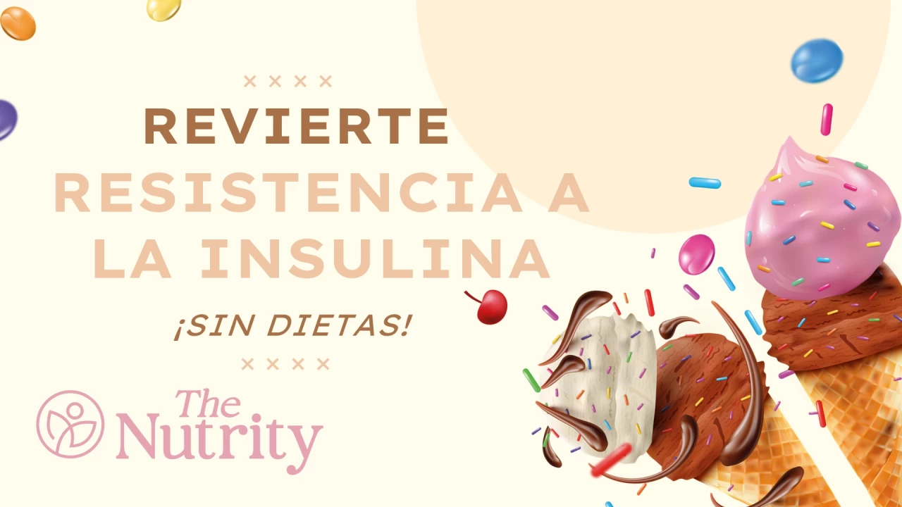 Curso Online: Revierte la resistencia a la insulina ¡SIN DIETAS!